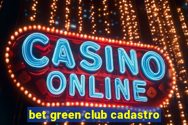 bet green club cadastro